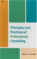 Principles and Practices of Professional Consulting