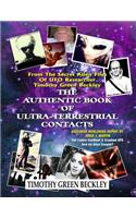 The Authentic Book of Ultra-Terrestrial Contacts: From the Secret Alien Files of UFO Researcher Timothy Green Beckley(English)