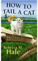 How to Tail a Cat: (Center Point Premier Mystery (Large Print))