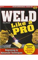 Weld Like a Pro