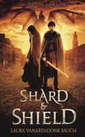 Shard & Shield