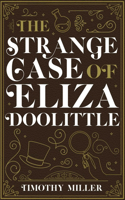 Strange Case of Eliza Doolittle