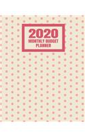 2020 Monthly Budget Planner: Weekly Budget Bill Planner Organizer Expense Tracker Notebook - Cute Pink Polka Dot Pattern