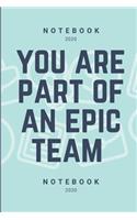 You Are Part Of An Epic Team