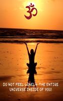 Yoga Journal: Don't feel lonely, the entire universe inside you!: 8.5x11 Journal Paper 100 Pages Glossy Cover