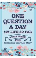 One Question A Day My Life So Far