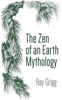 Zen of an Earth Mythology