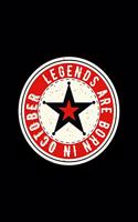 Legends Are Born In October: Birthday Gift for Men, Journal to Write In For Father Or Husband