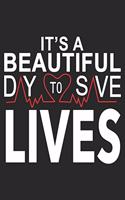 It's A Beautiful Day To Save Lives