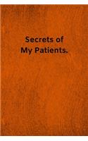 Secrets of My Patients: Lined Journal Medical Notebook To Write in