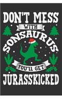 Don't Mess With Sonsaurus You'll Get Jurasskicked