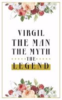 Virgil The Man The Myth The Legend