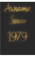 Awesome Since 1979 Notebook Journal: Lined Notebook / Journal Gift, 120 Pages, 6x9, Soft Cover, Matte Finish