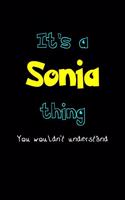 It's A Sonia Thing, You Wouldn't Understand: Personalized Notebook Journal With Name Blank Lined Customized Diary Logbook Gifts