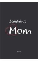 Jasmine Mom Notebook
