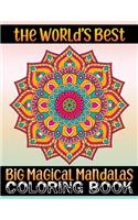 World's Best Big Magical Mandalas Coloring Book