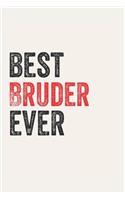 Best Bruder Ever Bruders Gifts Bruder Appreciation Gift, Coolest Bruder Notebook A beautiful
