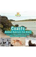 Coasts - Animal Habitats for Kids! Environment Where Wildlife Lives for Kids - Children's Environment Books