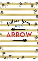 Follow Your Own Arrow