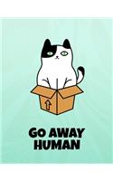 Go Away Human