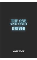 The One And Only Driver Notebook: 6x9 inches - 110 ruled, lined pages - Greatest Passionate working Job Journal - Gift, Present Idea