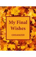 My Final Wishes Organizer: A Death Planning Checklist For Family Survivors