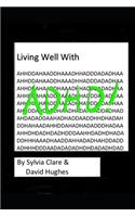 Living With And Loving ADHD and Neurodiversity