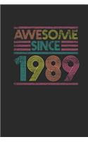 Awesome Since 1989: Blank Lined Notebook / Journal (6 X 9) - Birthday Gift and Anniversary Gift for Women And Men