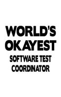 World's Okayest Software Test Coordinator