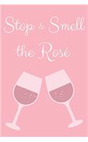 Stop & Smell the Rosé