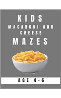 Kids Macaroni and Cheese Mazes Age 4-6