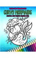 Curvy Mermaids Beautiful Body Positive Coloring Book: 30 Unique Undersea Plus Size Chubby Mythical Fairy Tale Creatures Awesome Self Love Gift