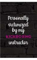 Personally Victimized By My Kickboxing Instructor