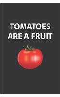 Tomatoes Are A Fruit Notebook: Lined Journal, 120 Pages, 6 x 9, Affordable Gift Journal Matte Finish