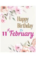 Happy Birthday 11th February Notebook Journal: Creative And Funny Unicorn Journal Notebook to Teach Children to Practice Gratitude and Mindfulness For Kids