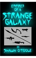 Empires of a Strange Galaxy