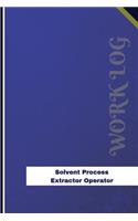 Solvent Process Extractor Operator Work Log