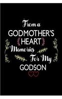 From A Godmother's Heart Memories For My Godson: Best Godmother Ever Gift Notebook