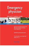 Emergency physician RED-HOT Career Guide; 2538 REAL Interview Questions