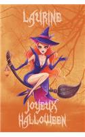 Joyeux Halloween Laurine: Petit Journal Personnel Pour Halloween de 121 Pages Lignées Avec Sur La Couverture Le Prénom de Fille Laurine