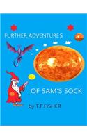 Further Adventure's of Sam's Sock