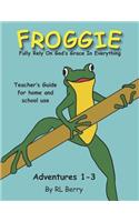Froggie Adventures 1-3 Teachers Guide