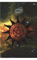 Spells: Magic Book of Shadows Blank Spell 6x9 Notebook Journal for Spellcasting, Mystical New Age Ritual Grimoire for Wiccas, Witches, Mages, Druids and Oth