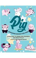 Pig Drawing Book for Kids