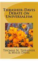 Thrasher-Davis Debate on Universalism
