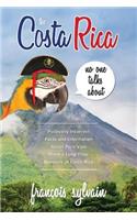 Costa Rica No One Talks About
