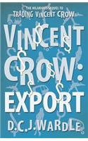 Vincent Crow: Export