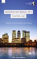 ACCA F6 Taxation UK (FA 2014) Study Manual Text