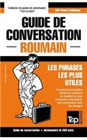 Guide de conversation Français-Roumain et mini dictionnaire de 250 mots