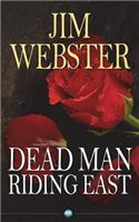 Dead Man Riding East